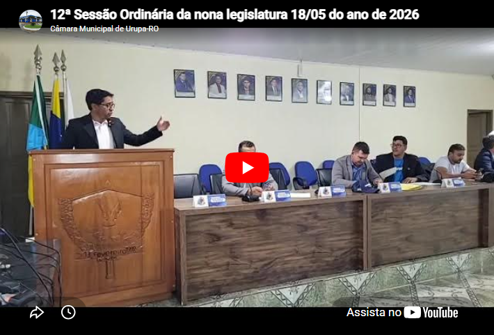 12ª  Sessão Ordinária da nona legislatura 18/05 do ano de 2026