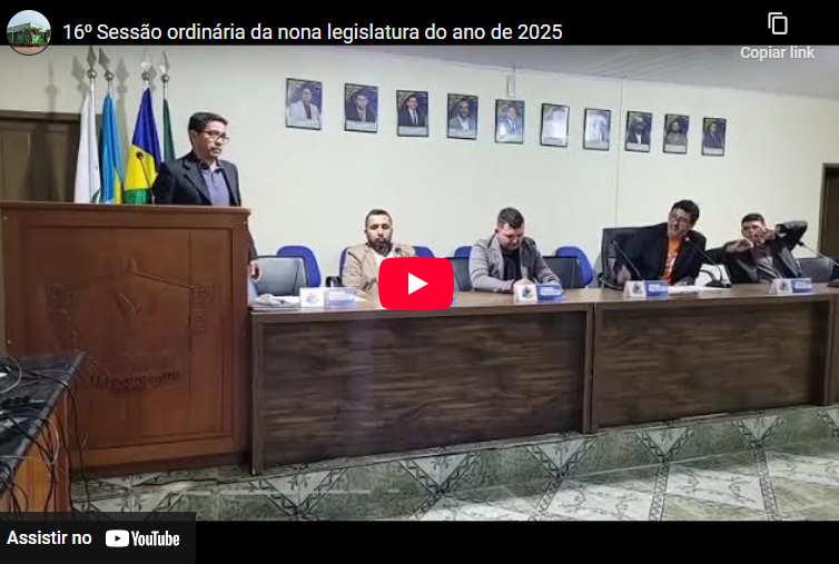 16⁰ Sessão ordinária da nona legislatura do ano de 2025