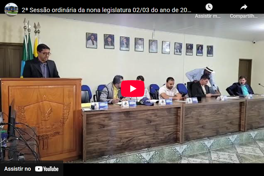 2ª Sessão ordinária da nona legislatura 02/03 do ano de 2026
