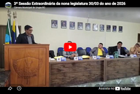 3ª Sessão Extraordinária da nona legislatura 30/03 do ano de 2026