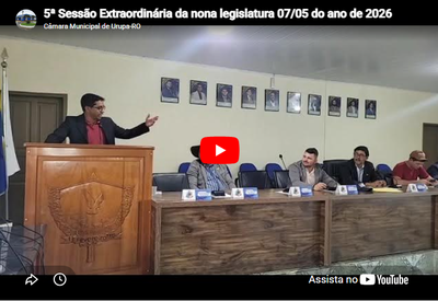 5ª  Sessão Extraordinária da nona legislatura 07/05 do ano de 2026