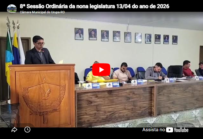 8ª Sessão Ordinária da 34ª Sessão Legislativa da 9ª Legislatura
