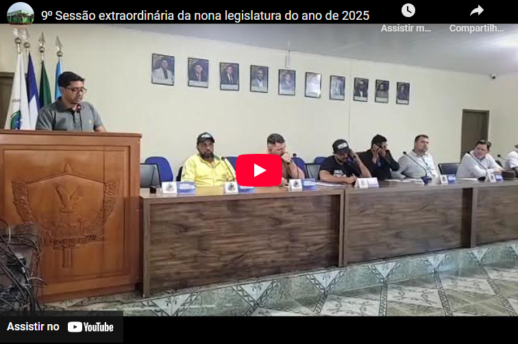 9⁰ Sessão extraordinária da nona legislatura do ano de 2025