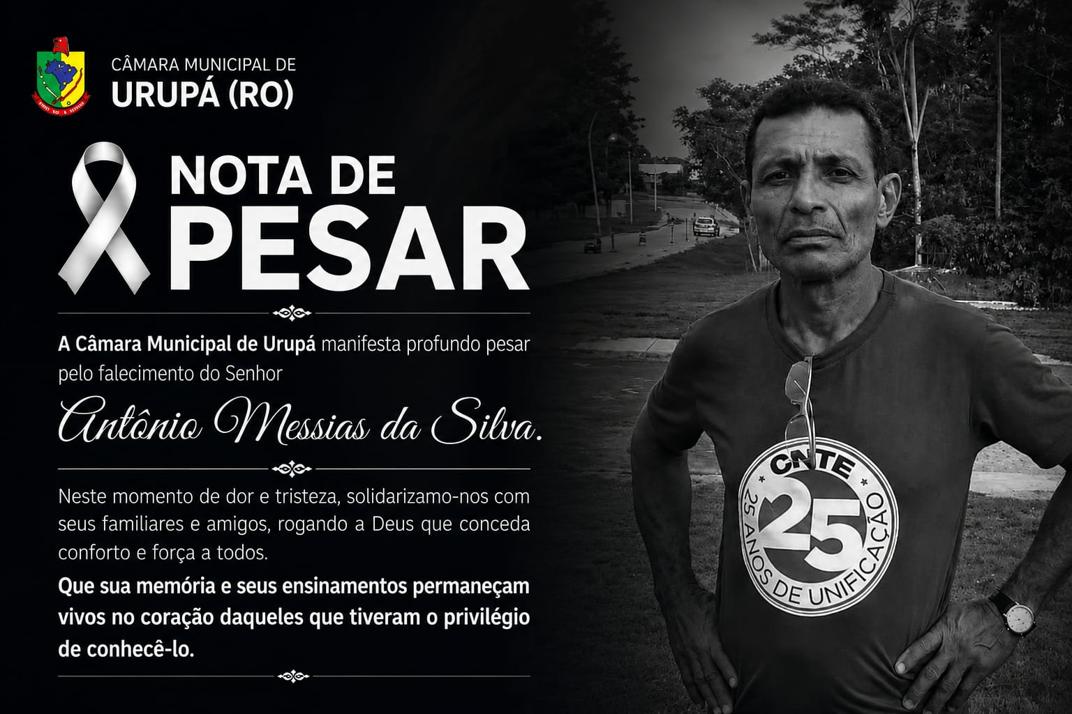 A Câmara Municipal de Urupá manifesta profundo pesar pelo falecimento do Senhor Antônio Messias da Silva.